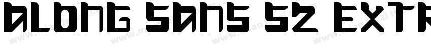 Along Sans s2 ExtraBold字体转换